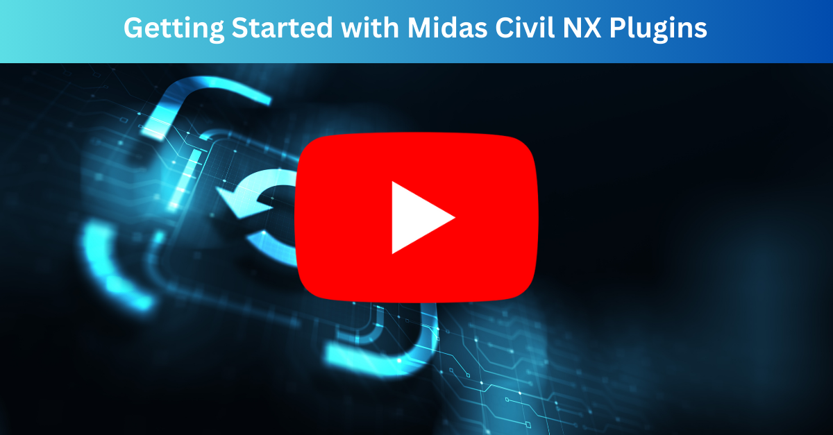 Getting Started with Midas Civil NX Plugins