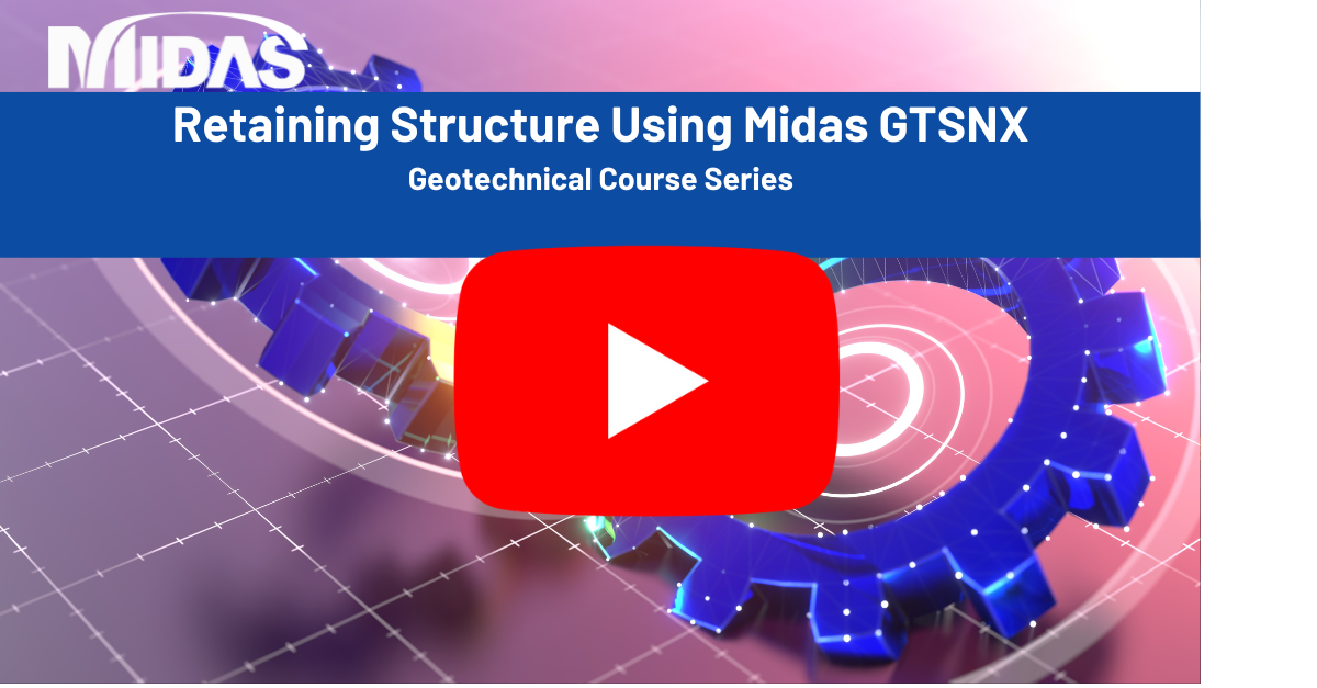 Retaining Structure Using Midas GTSNX